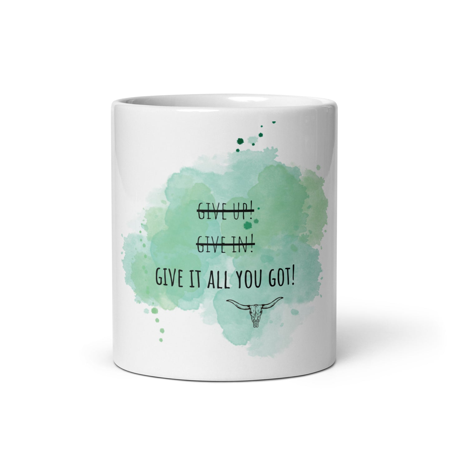 "GIVE IT ALL YOU GOT" Keramiktasse
