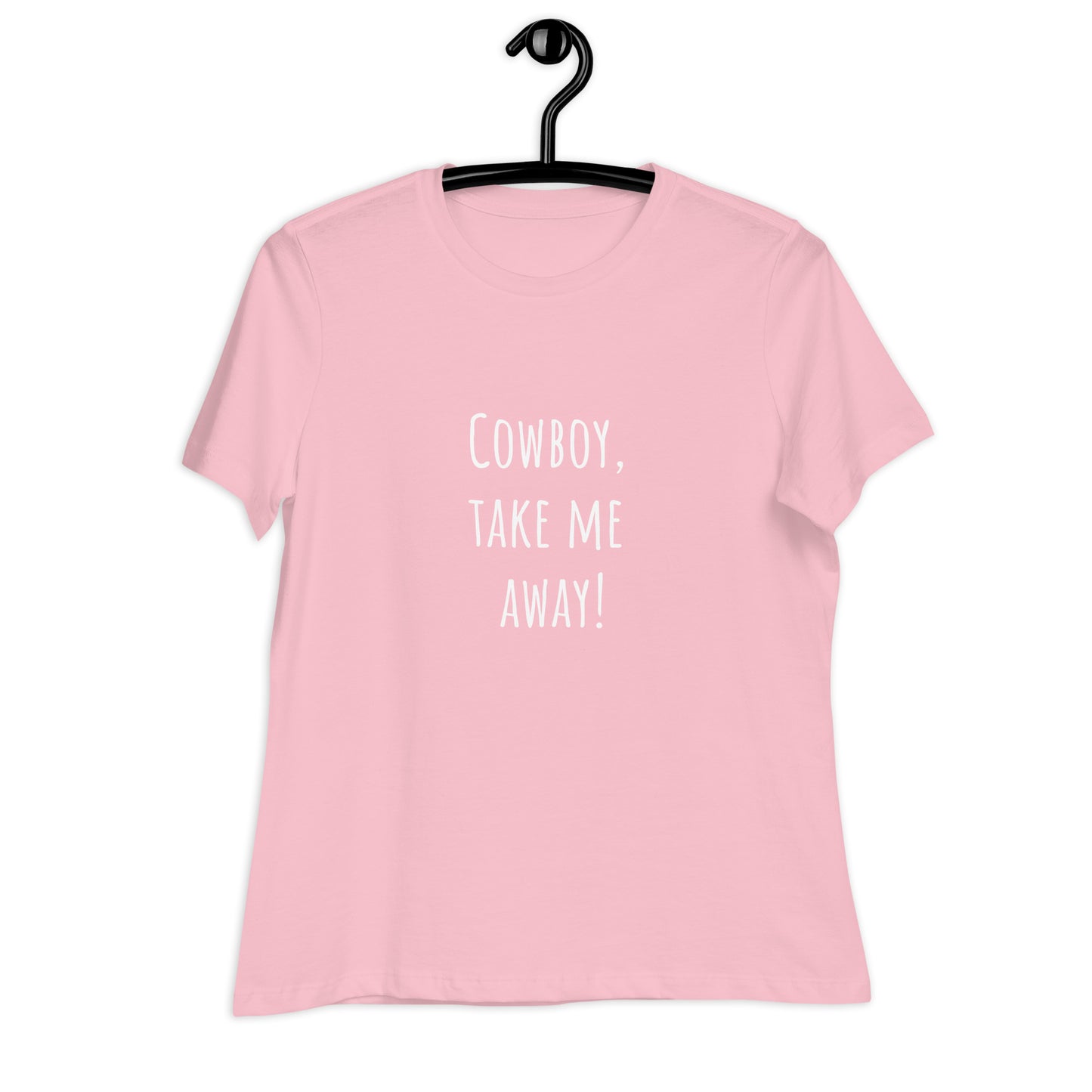 "COWBOY TAKE ME AWAY!" Lockeres Damen-T-Shirt