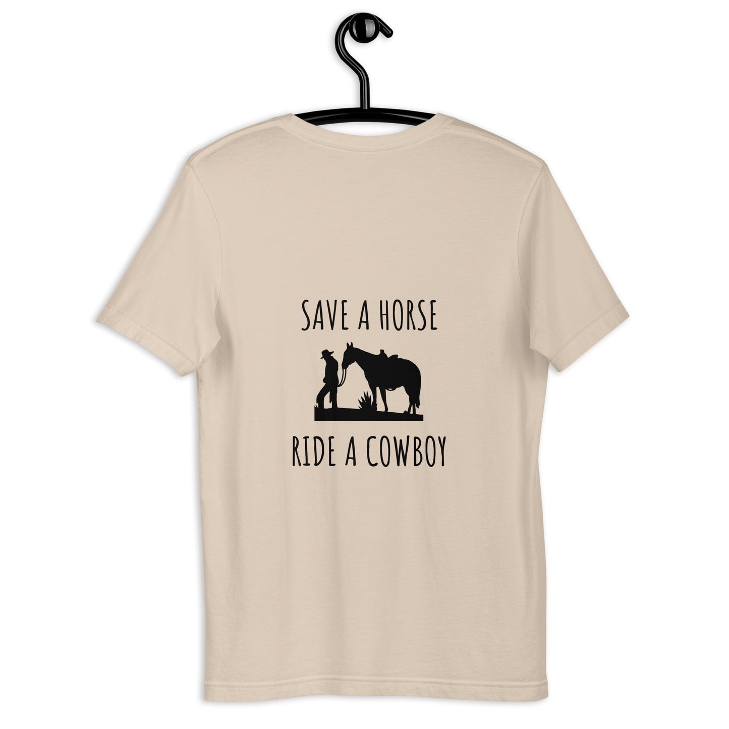 "SAVE A HORSE RIDE A COWBOY" Unisex T-Shirt